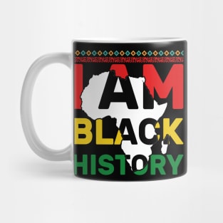 I Am Black History - Black History Month African American Mug